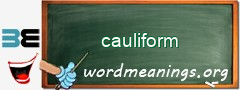 WordMeaning blackboard for cauliform